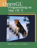 OpenGL&reg; Programming on Mac OS&reg; X: Architecture, Performance, and Integration