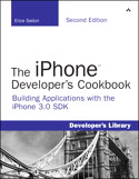 The iiPhone Developer's Cookbook: Building Applications with the iPhone 3.0 SDK, 2nd Edition