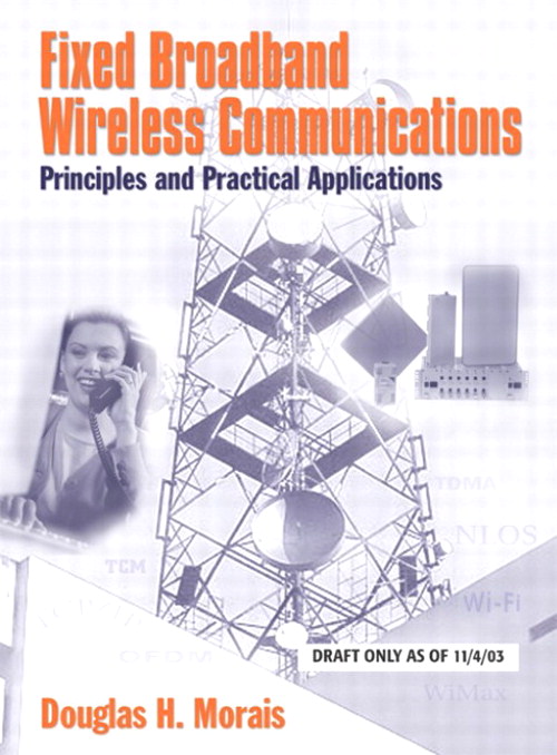 Fixed Broadband Wireless Communications: Principles and Practical Applications