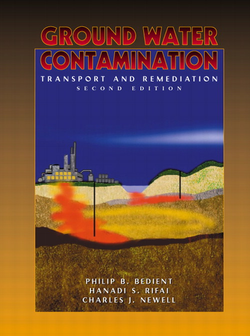 Ground Water Contamination: Transport and Remediation, 2nd Edition