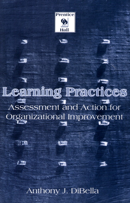Learning Practices: Assessment and Action for Organizational Improvement