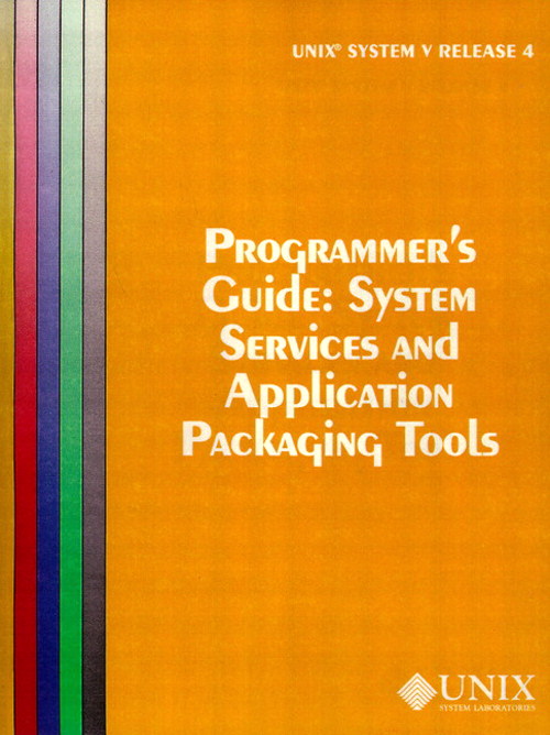 UNIX System V Release 4 Programmer's Guide System Service and Application Packaging Tools