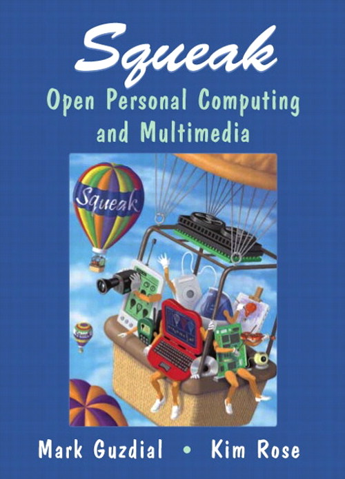 Squeak: Open Personal Computing and Multimedia