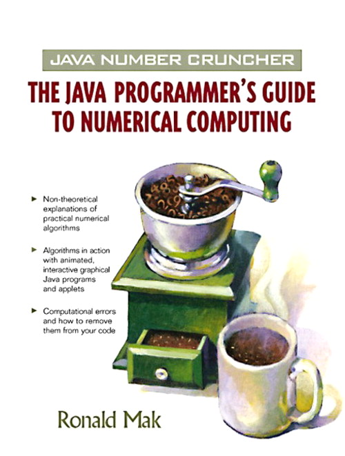 Java Number Cruncher: The Java Programmer's Guide to Numerical Computing