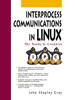  Interprocess Communications in Linux: The Nooks and Crannies  photo