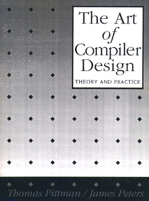 Art of Compiler Design, The: Theory and Practice