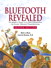 Bluetooth Revealed: The Insider's Guide to an Open Specification for Global Wireless Communications, 2nd Edition