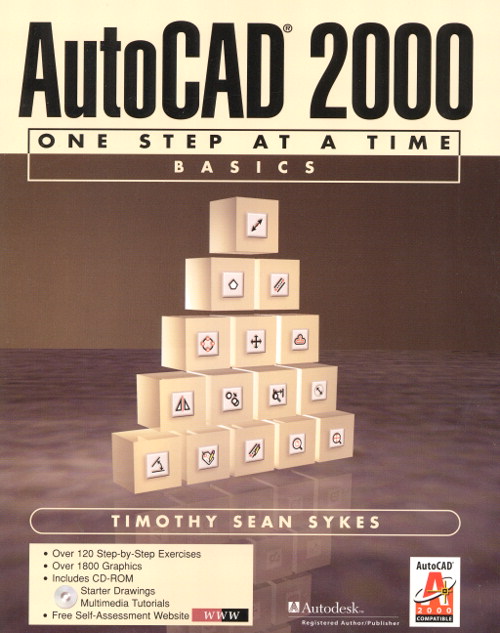 AutoCAD 2000: One Step at a Time Basics