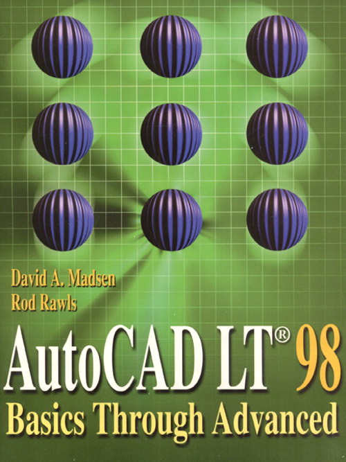 AutoCAD LT 98: Basics Through Advanced