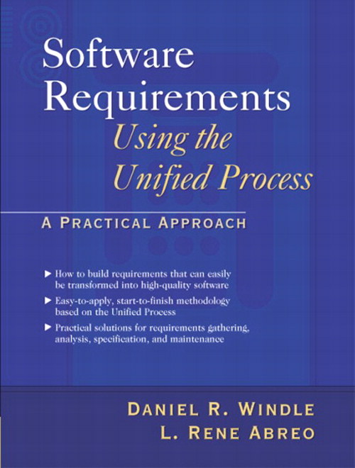 Software Requirements Using the Unified Process: A Practical Approach