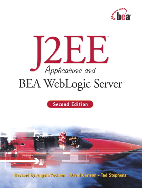 J2EE Applications and BEA WebLogic Server, 2nd Edition