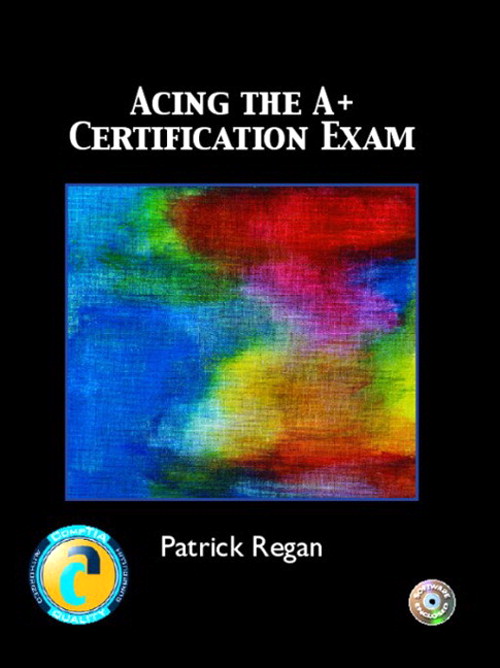Acing the A+ Certification Exam