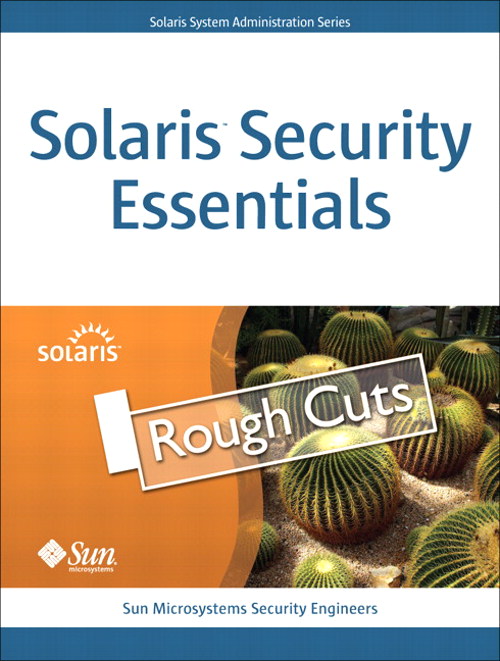 Solaris 10 Security Essentials, Rough Cuts