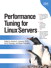 Performance Tuning for Linux® Servers