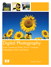 Digital Photography: From Camera to Printer, Print to Computer, Videotape to DVD,  and More!