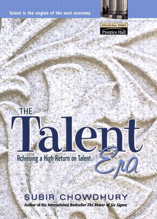 Talent Era, The: Achieving a High Return on Talent