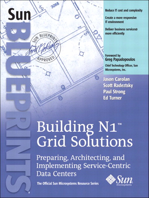 Building N1: Grid Solutions: Preparing, Architecting, and Implementing Service-Centric Data Centers