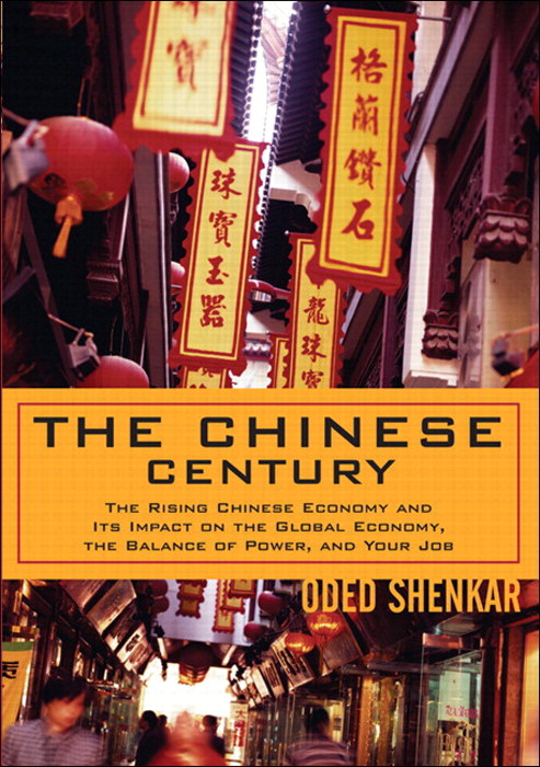 Chinese Century, The: The Rising Chinese Economy and Its Impact on the Global Economy, the Balance of Power, and Your Job