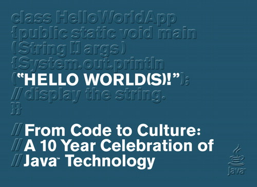 Hello World(s) -- From Code to Culture: A 10 Year Celebration of Java Technology