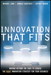 Innovation that Fits: Moving Beyond the Fads to Choose the RIGHT Innovation Strategy for Your Business, Adobe Reader