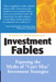 Investment Fables: Exposing the Myths of "Can't Miss" Investment Strategies, Adobe Reader