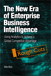 New Era of Enterprise Business Intelligence, The: Using Analytics to Achieve a Global Competitive Advantage, Rough Cuts