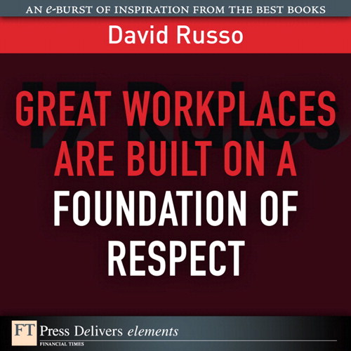 Great Workplaces Are Built on a Foundation of Respect