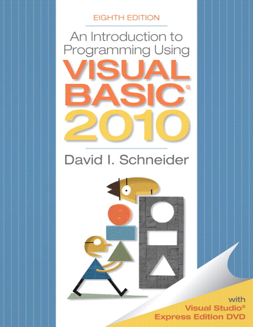 Introduction to Programming Using Visual Basic 2010, 8th Edition