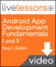 Android App Development Fundamentals I and II LiveLessons (Video Training) - Downloadable Video