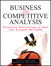 Business and Competitive Analysis: Effective Application of New and Classic Methods (paperback)