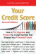 Your Credit Score: How to Fix, Improve, and Protect the 3-Digit Number that Shapes Your Financial Future, 2nd Edition