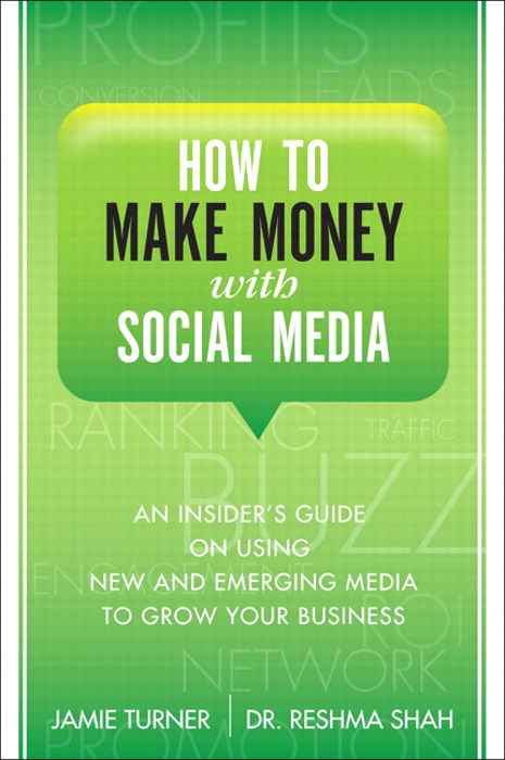 How to Make Money with Social Media: An Insider's Guide on Using New and Emerging Media to Grow Your Business, Portable Documents