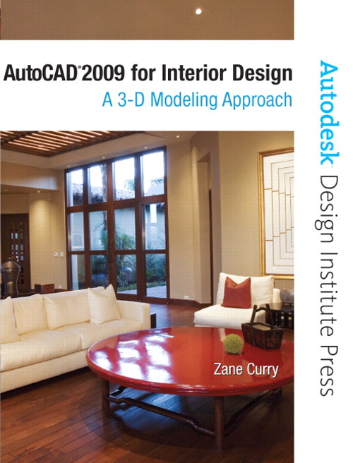 AutoCAD 2009 for Interior Design: A 3D Modeling Approach