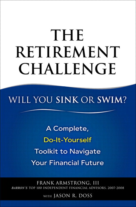 Retirement Challenge, The: Will You Sink or Swim?: A Complete, Do-It-Yourself Toolkit to Navigate Your Financial Future