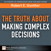 Truth About Making Complex Decisions, The
