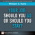 Your Job: Should You Go or Should You Stay?