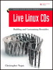 Live Linux® CDs: Building and Customizing Bootables