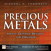 Precious Metals: Heavy Demand Beyond the Obvious