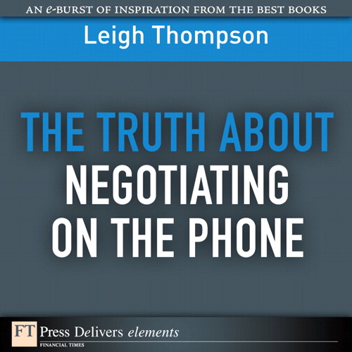 Truth About Negotiating on the Phone, The