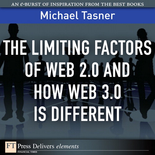 Limiting Factors of Web 2.0 and How Web 3.0 Is Different, The