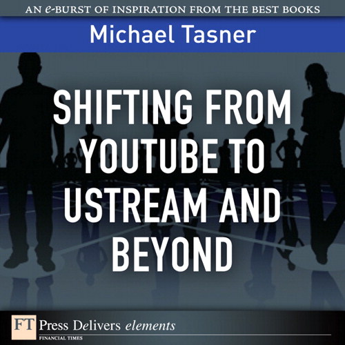 Shifting from YouTube to Ustream and Beyond