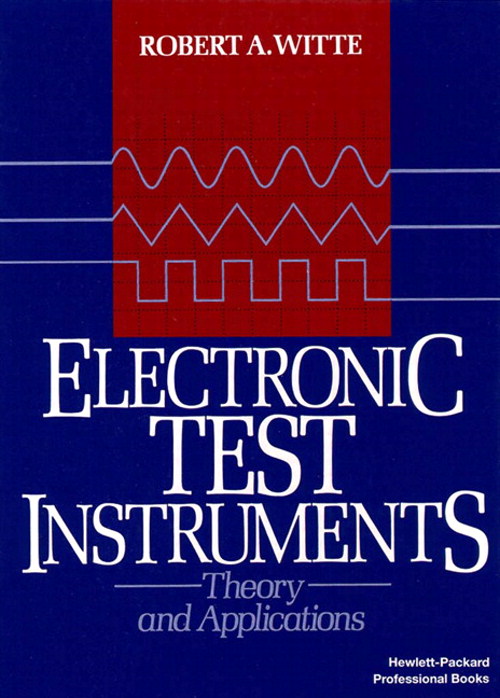 Electronic Test Instruments: Theory and Application