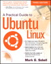 Practical Guide to Ubuntu Linux, A, 3rd Edition
