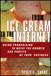 From Ice Cream to the Internet: Using Franchising to Drive the Growth and Profits of Your Company (paperback)