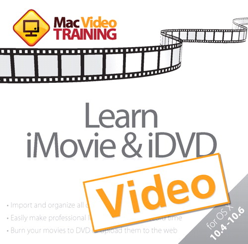 Learn iMovie and iDVD: Mac Video Training