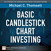 Basic Candlestick Chart Investing