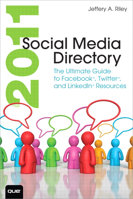 2011 Social Media Directory: The Ultimate Guide to Facebook, Twitter, and LinkedIn Resources, Portable Documents