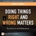 Doing Things Right and Wrong Matters: Excellence and Relevance