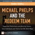 Michael Phelps and the Redeem Team: Superstar Performers and Winning Teams...How Individuals and Teams Can Win Both Ways