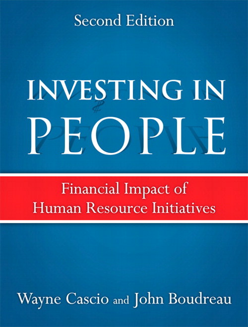 Investing in People: Financial Impact of Human Resource Initiatives, Second Edition, Investing in People, 2nd Edition